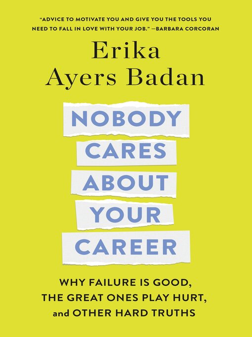 Title details for Nobody Cares About Your Career by Erika Ayers Badan - Available